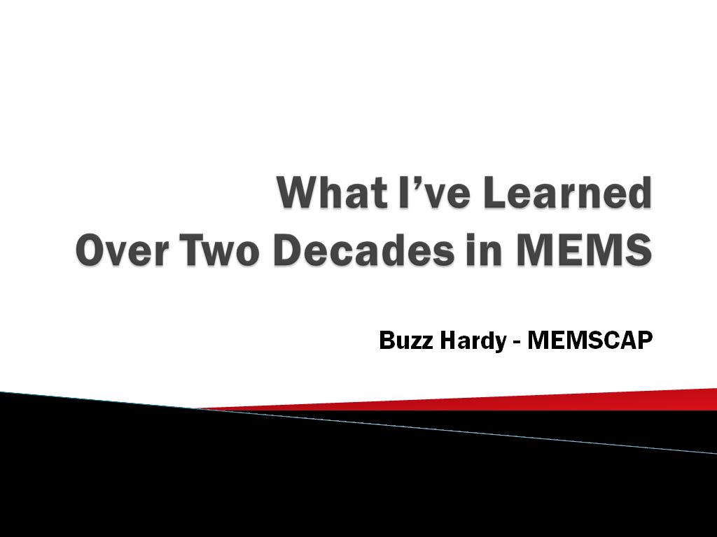 What I've Learned Over Two Decades in MEMS