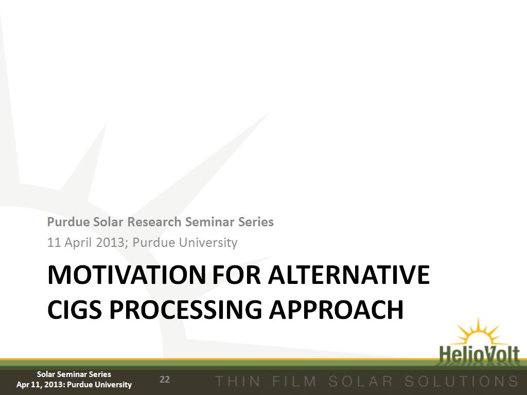 Motivation for alternative CIGS processing approach