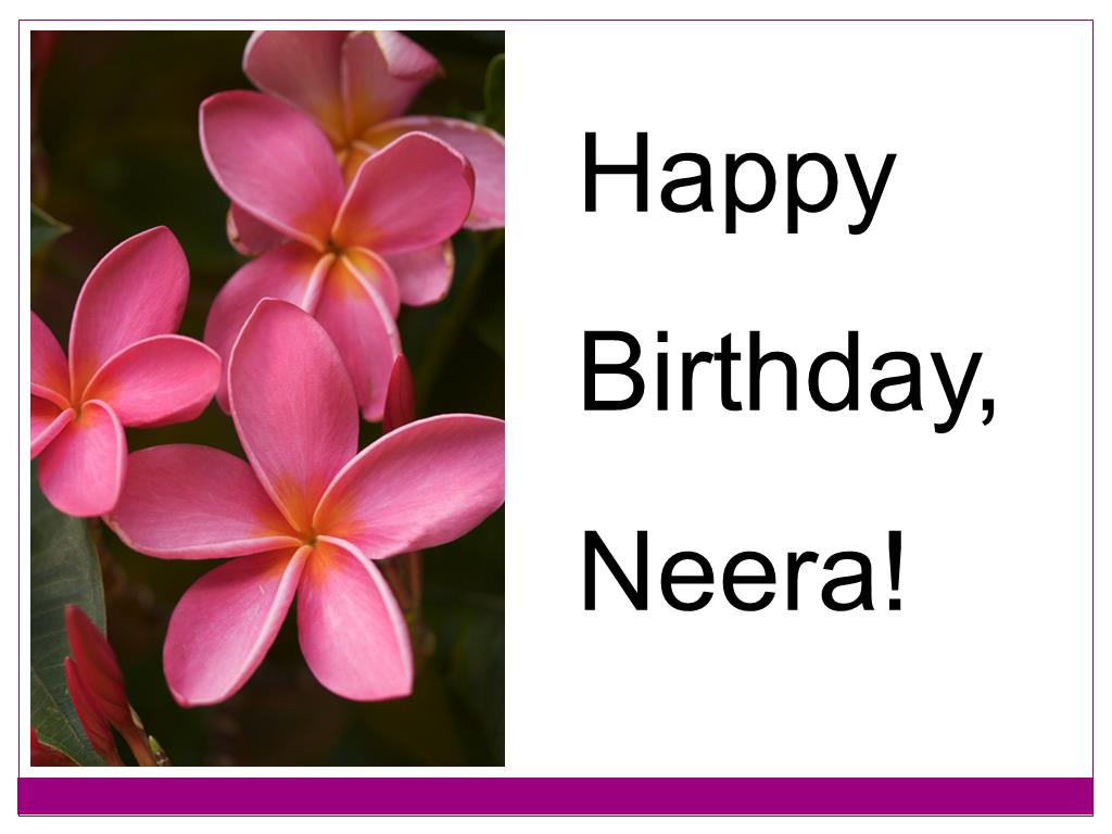 Happy Birthday, Neera!