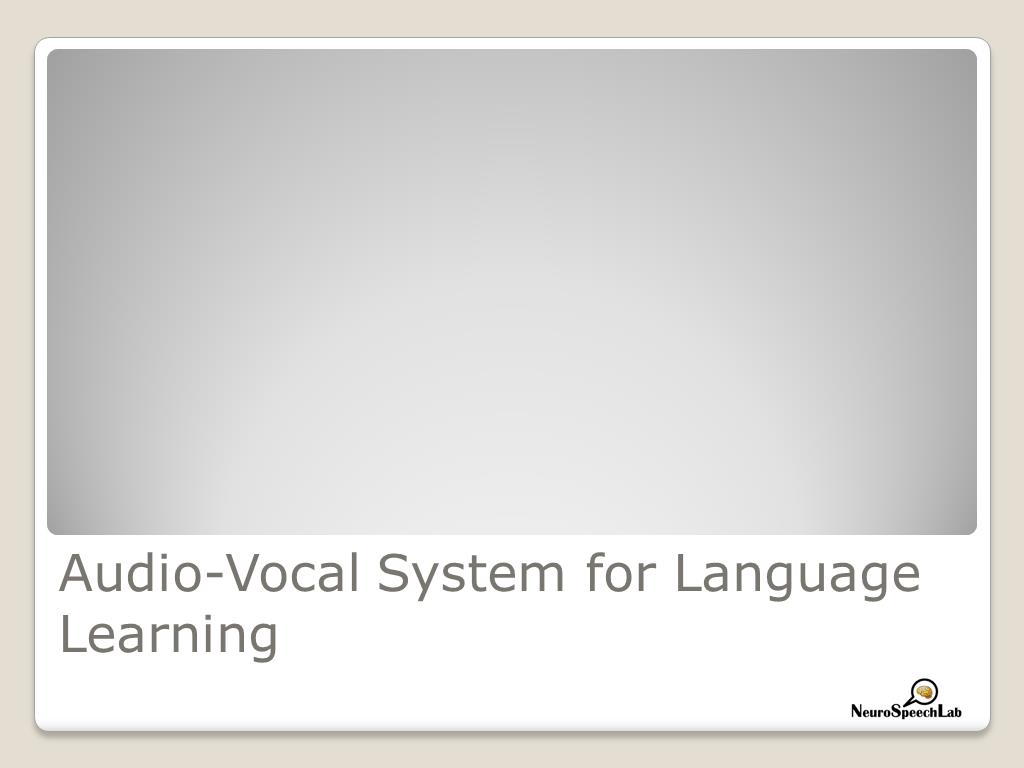 Audio-Vocal System for Language Learning