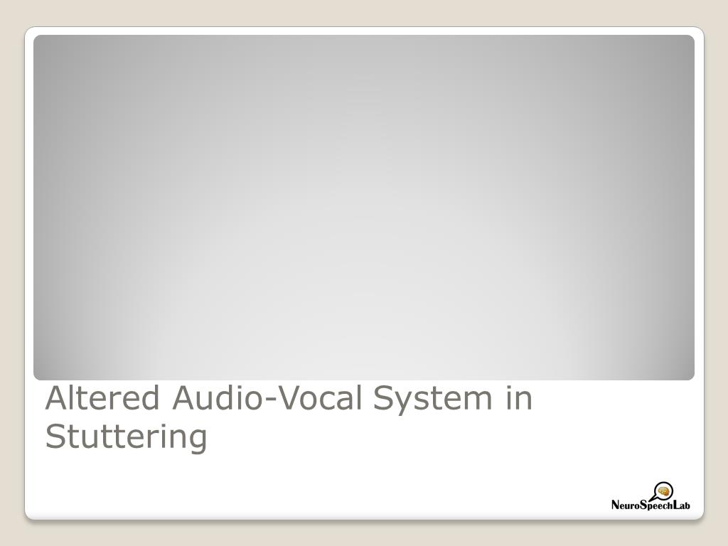 Altered Audio-Vocal System in Stuttering
