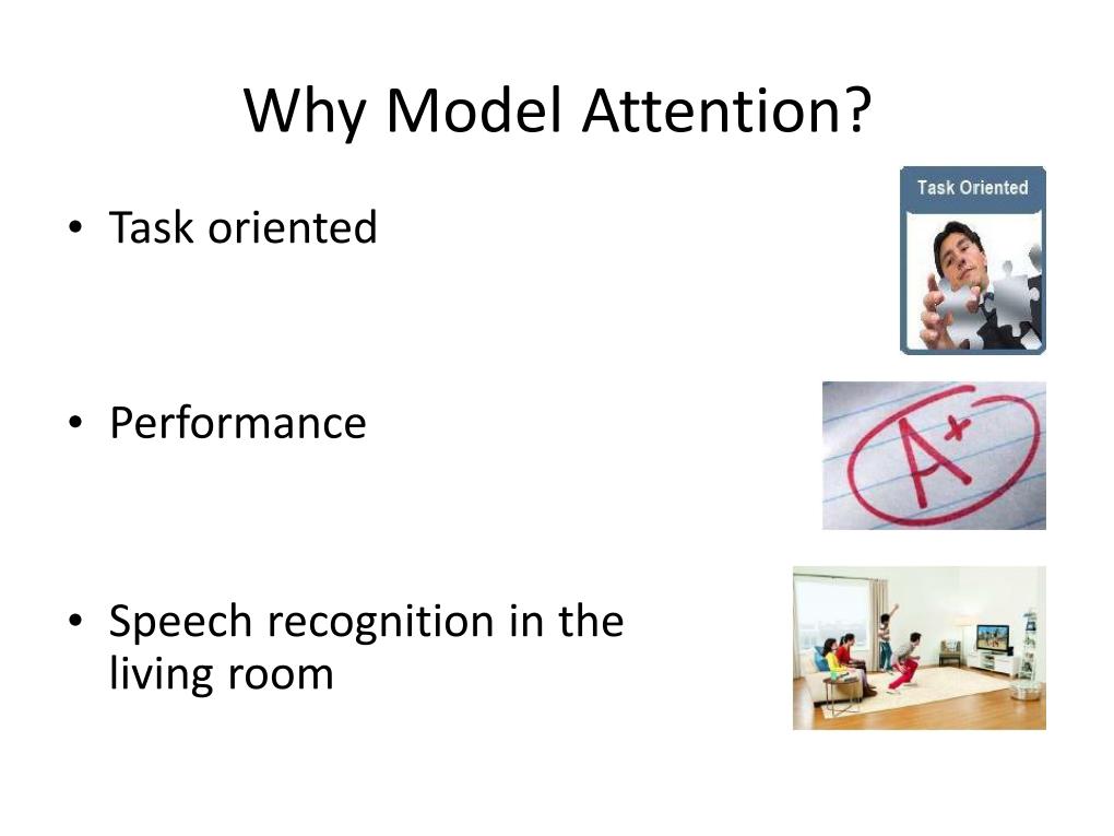 Why Model Attention?