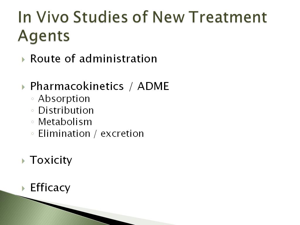 In Vivo Studies of New Treatment Agents