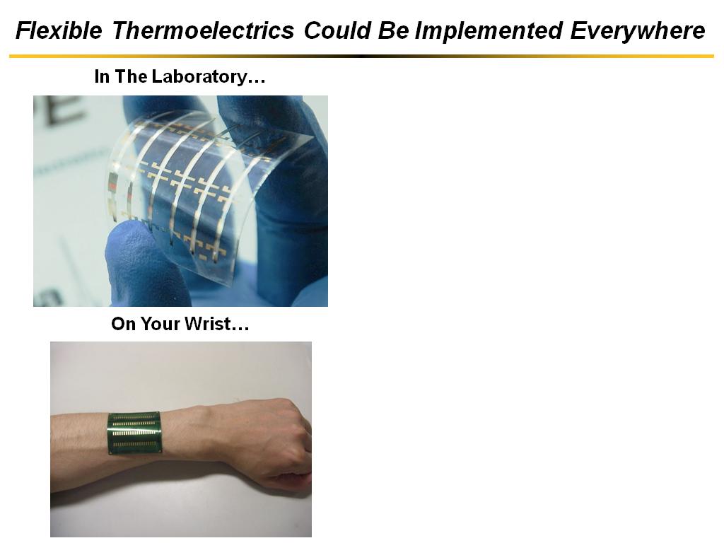 Flexible Thermoelectrics Could Be Implemented Everywhere