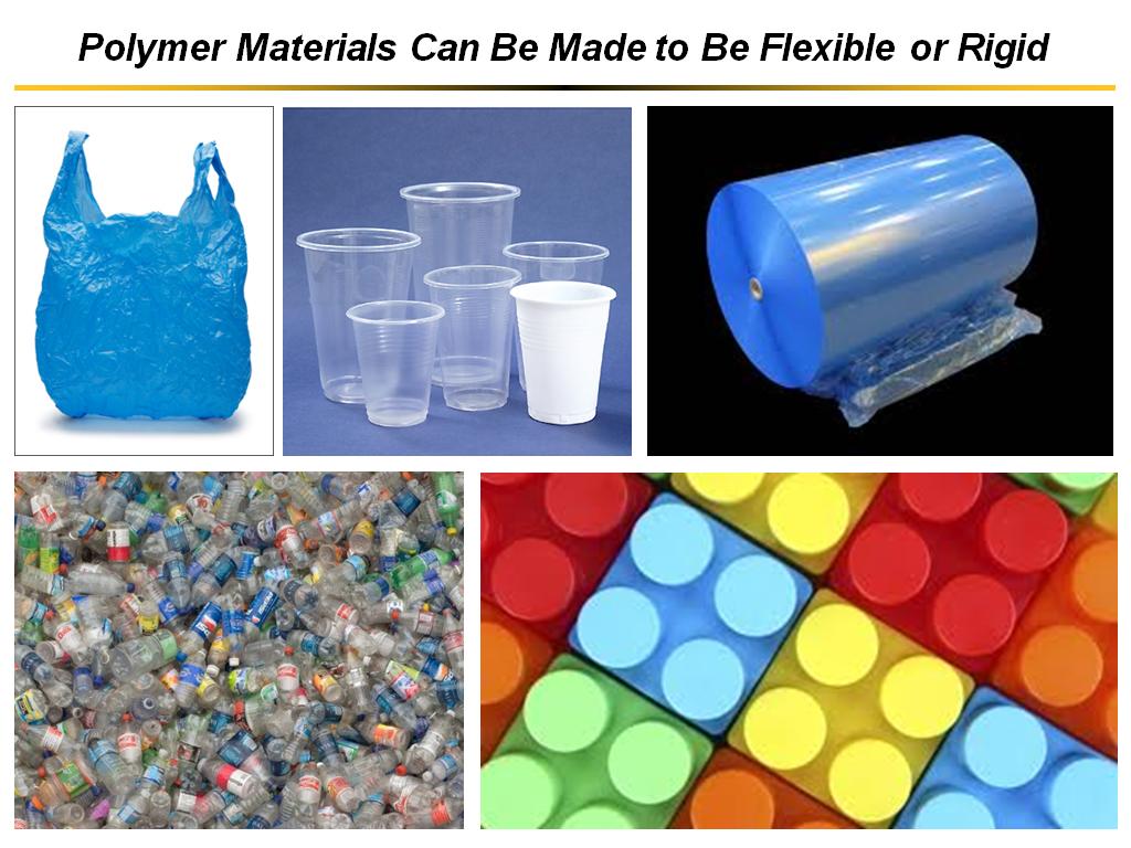 Polymer Materials Can Be Made to Be Flexible or Rigid