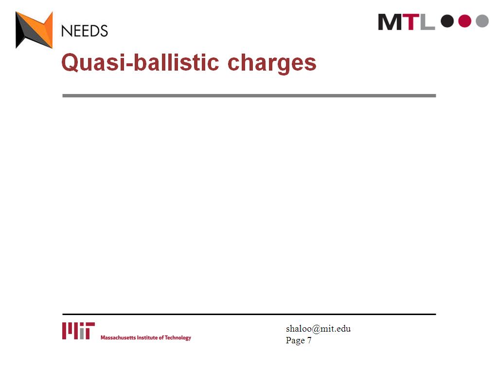 Quasi-ballistic charges