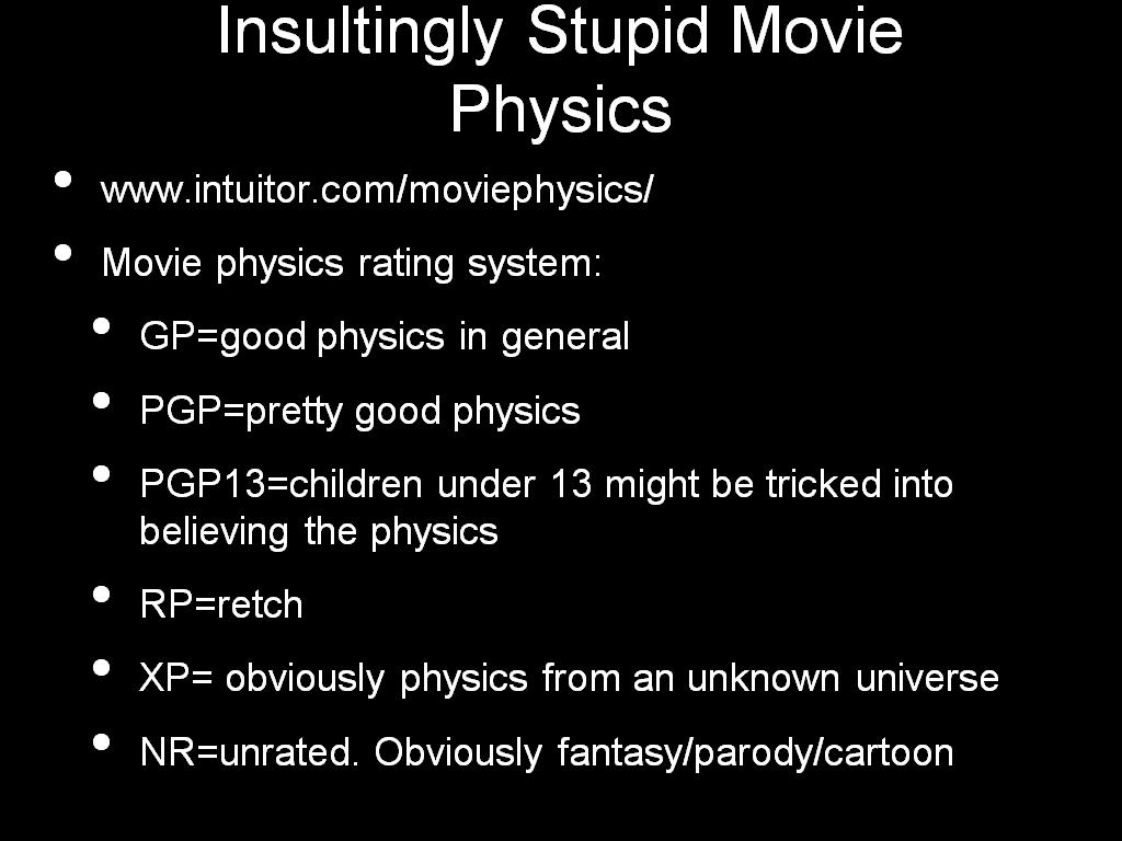 Insultingly Stupid Movie Physics