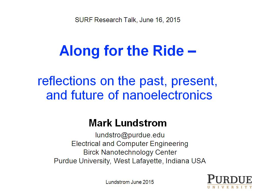 Along for the Ride – reflections on the past, present, and future of nanoelectronics