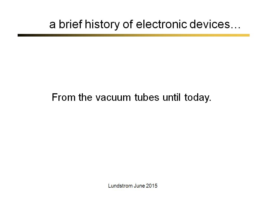 a brief history of electronic devices…