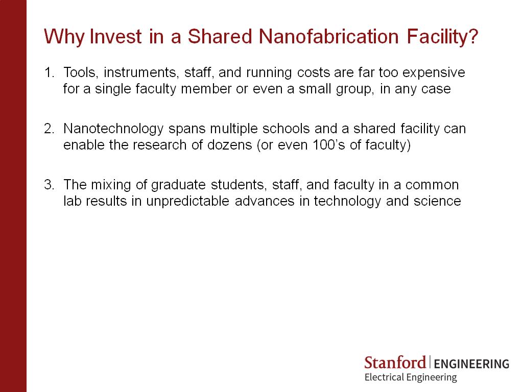 Why Invest in a Shared Nanofabrication Facility?