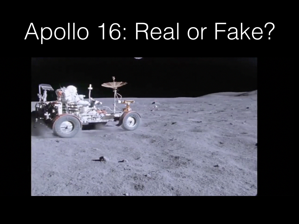 Apollo 16: Real or Fake?