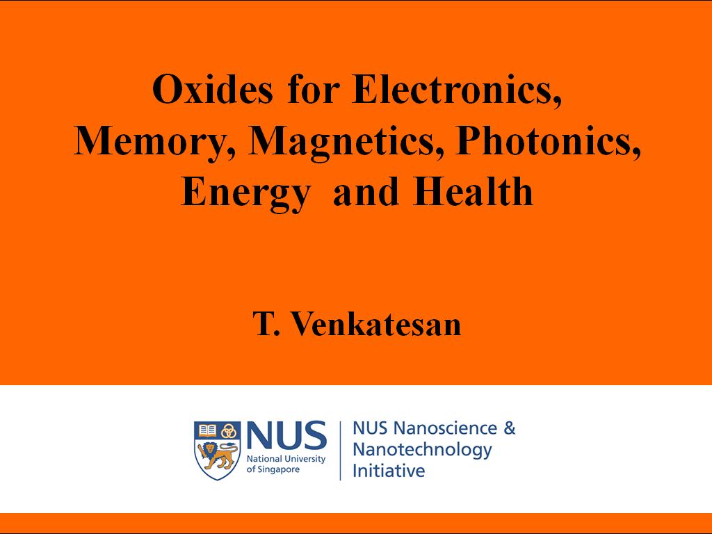 Oxides for Electronics, Memory, Magnetics, Photonics, Energy and Health