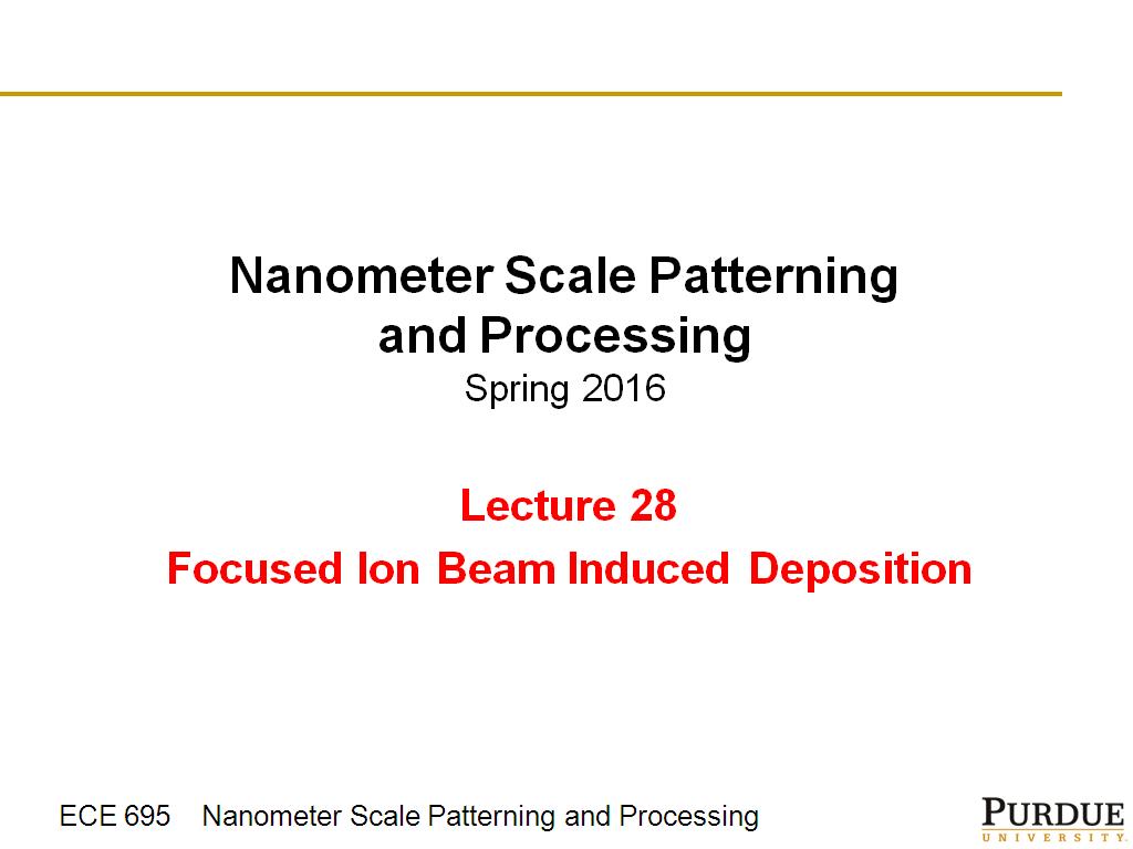 Nanometer Scale Patterning and Processing Spring 2016