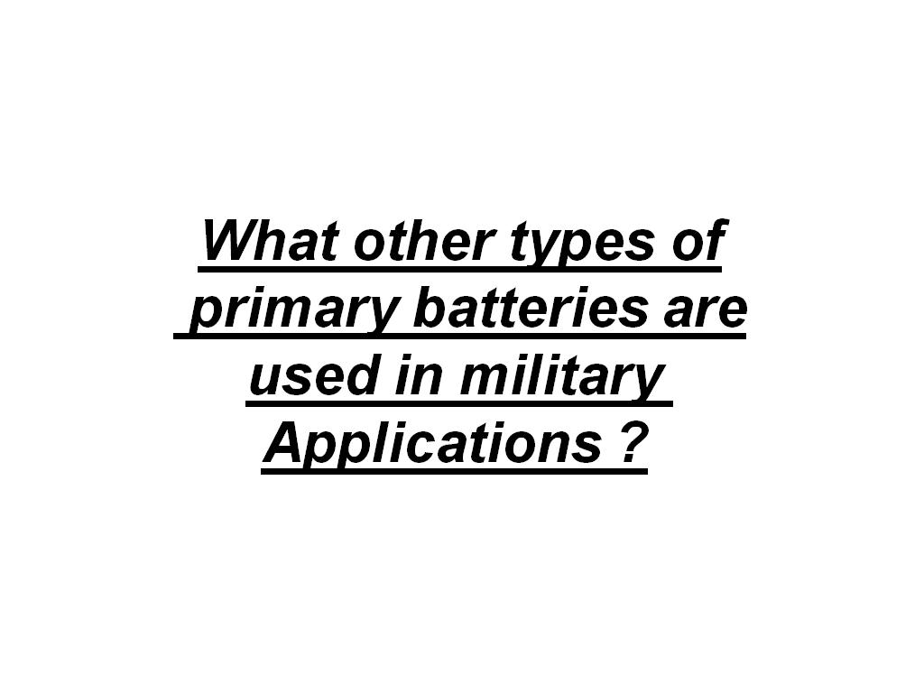 What other types of primary batteries