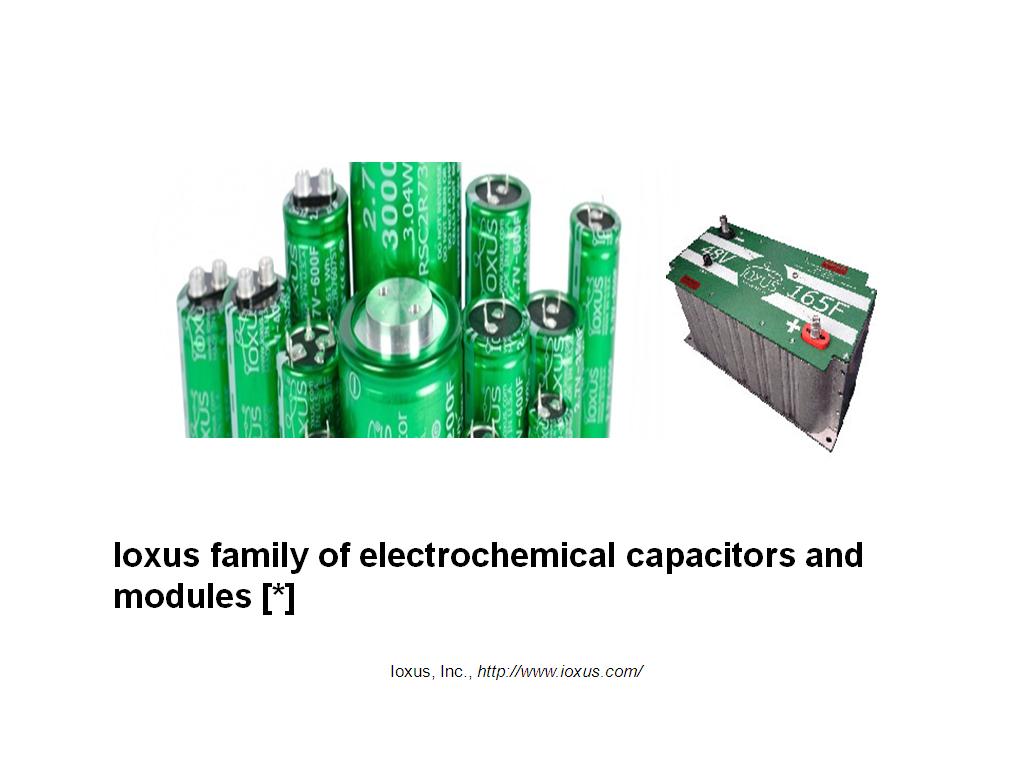 Ioxus family of electrochemical capacitors and modules