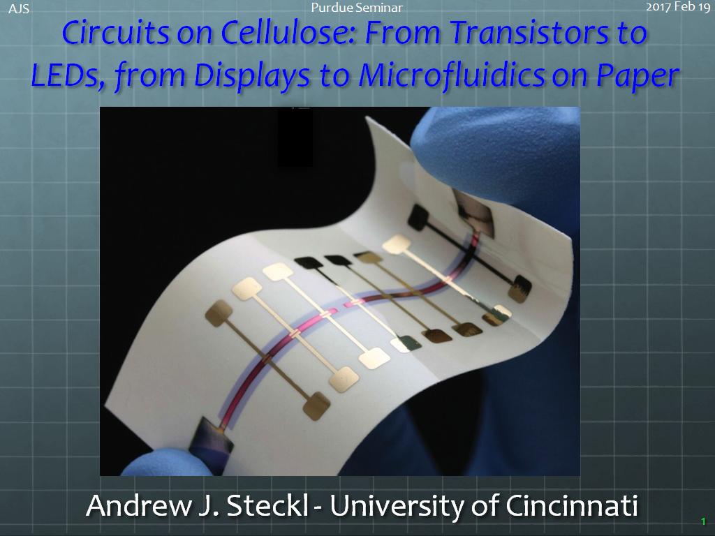 Circuits on Cellulose: From Transistors to LEDs, from Displays to Microfluidics on Paper
