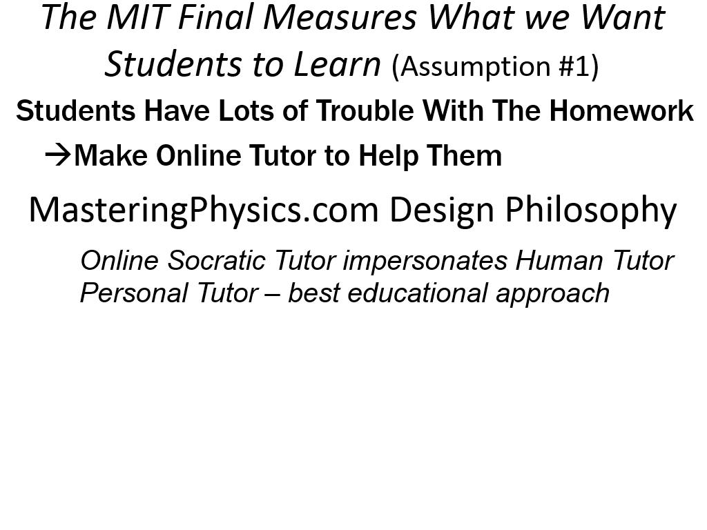 The MIT Final Measures What we Want Students to Learn (Assumption #1)