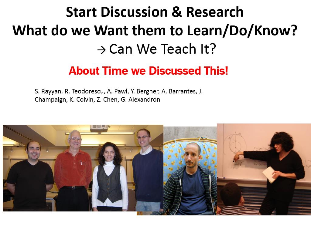 Start Discussion & Research What do we Want them to Learn/Do/Know?  Can We Teach It?