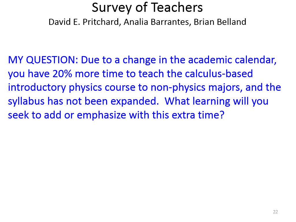 Survey of Teachers David E. Pritchard, Analia Barrantes, Brian Belland