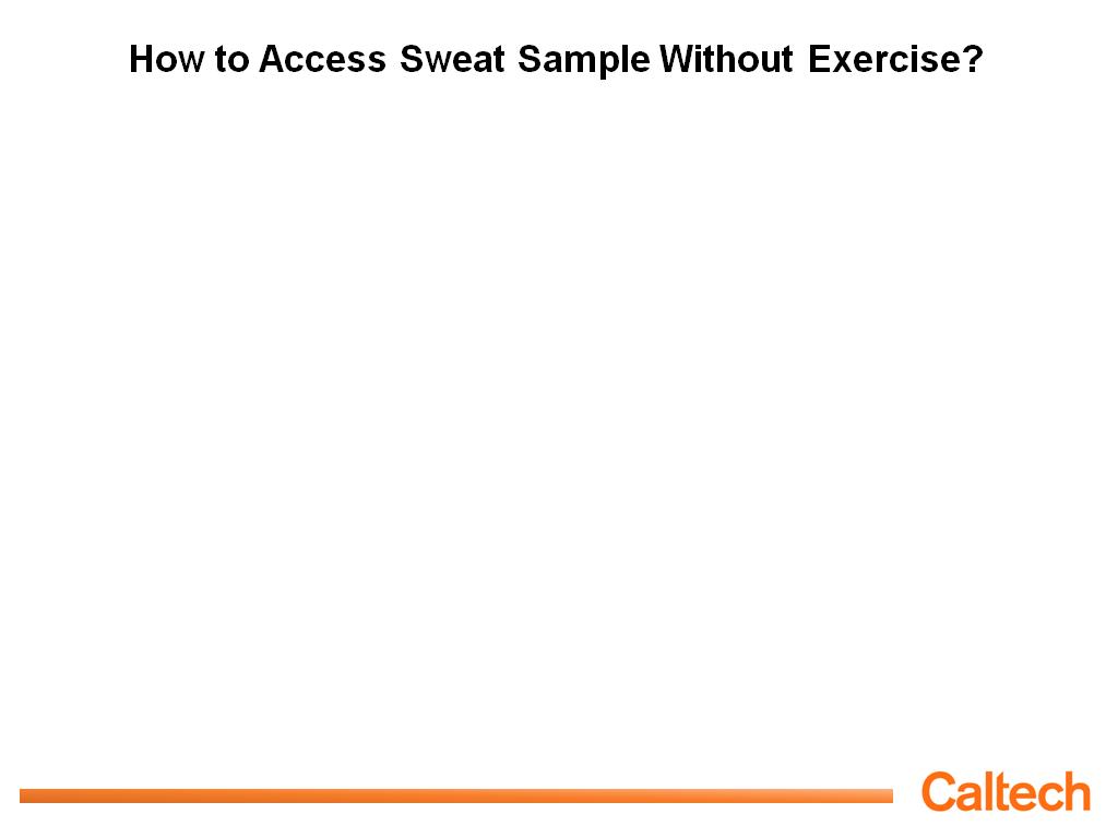 How to Access Sweat Sample Without Exercise?