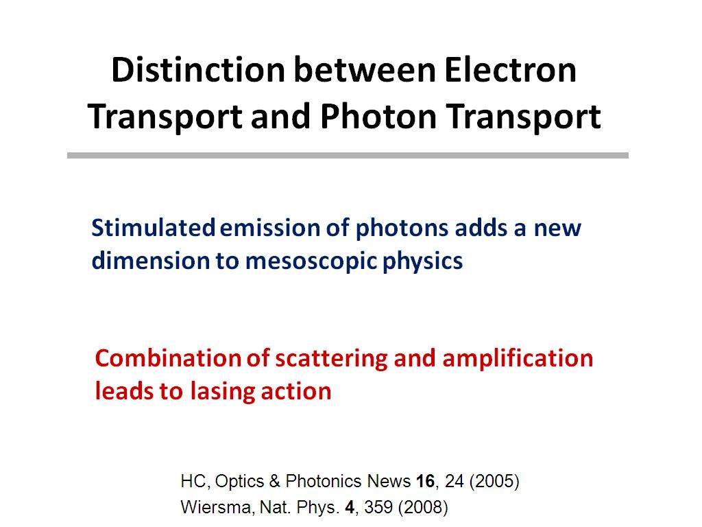 Distinction between Electron Transport and Photon Transport