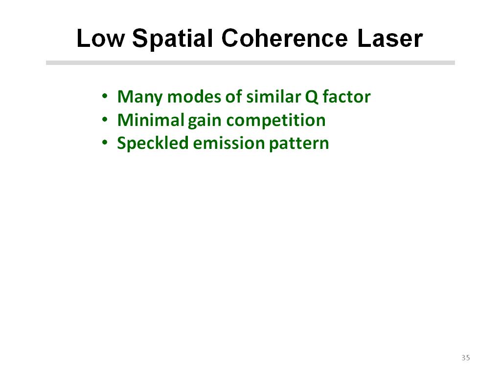 Low Spatial Coherence Laser