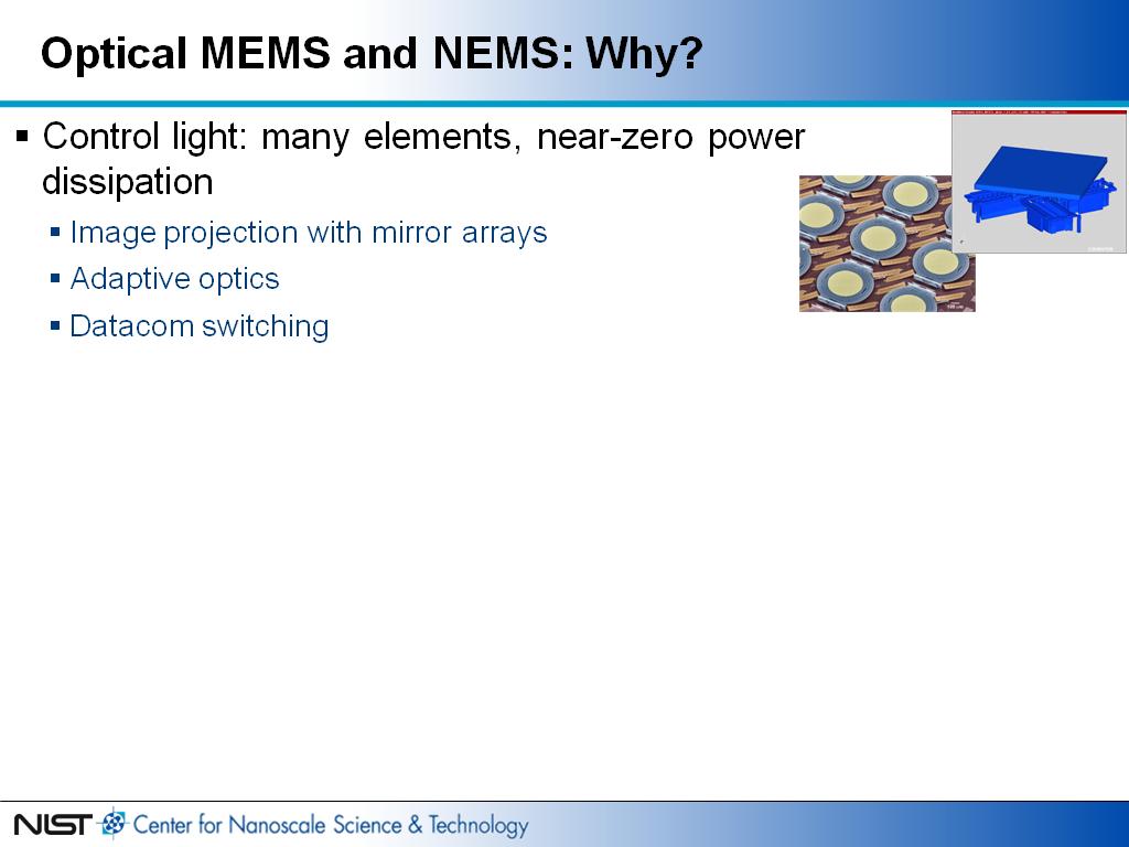 Optical MEMS and NEMS: Why?