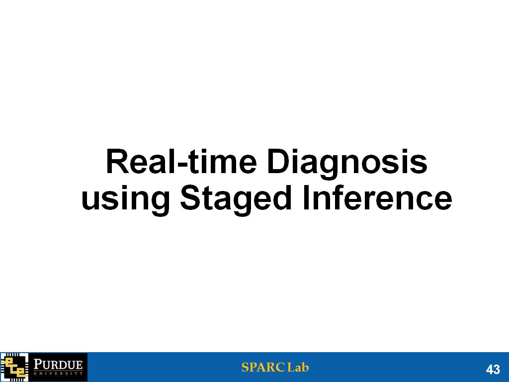 Real-time Diagnosis using Staged Inference