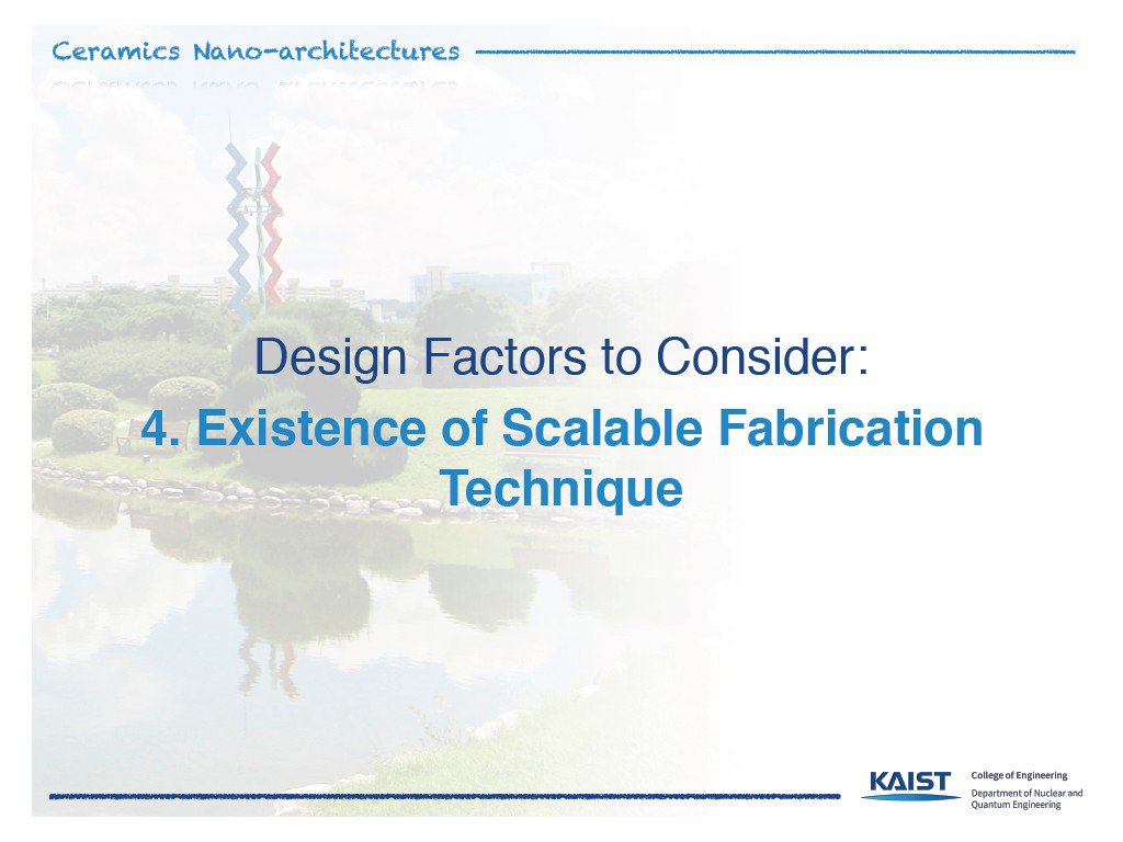 Design Factors to Consider: 4. Existence of Scalable Fabrication Technique