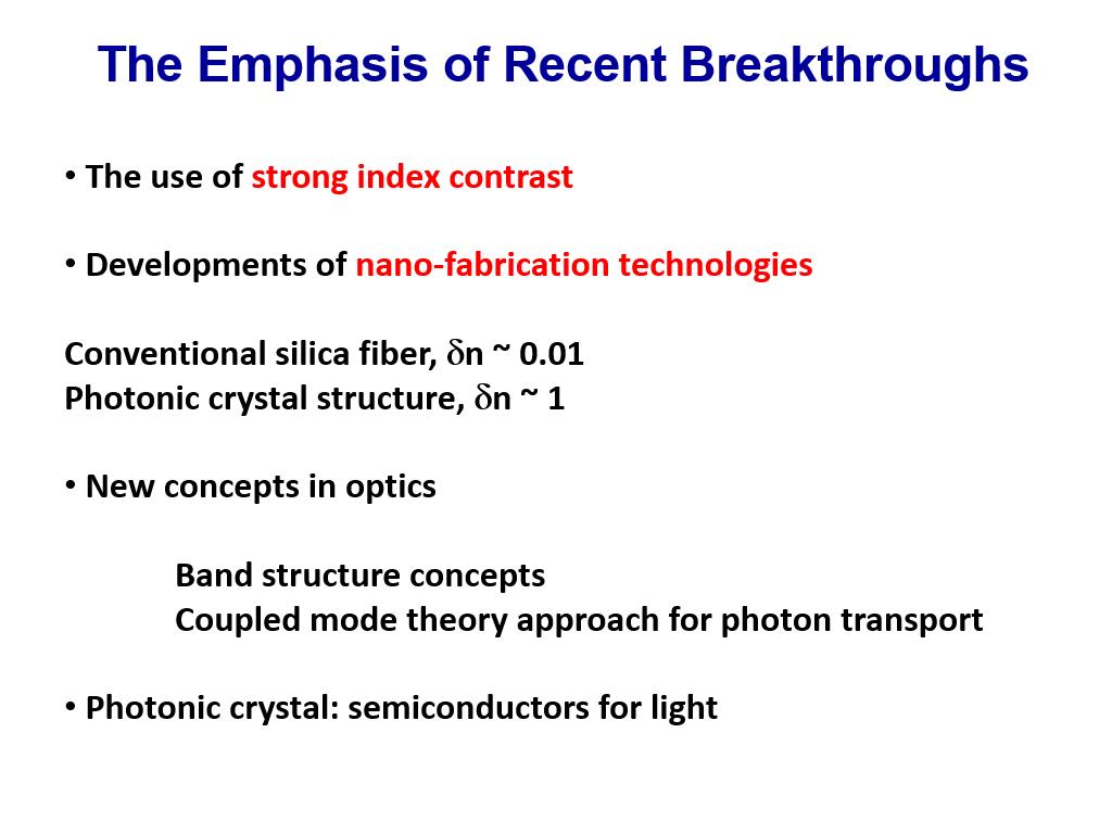 The Emphasis of Recent Breakthroughs