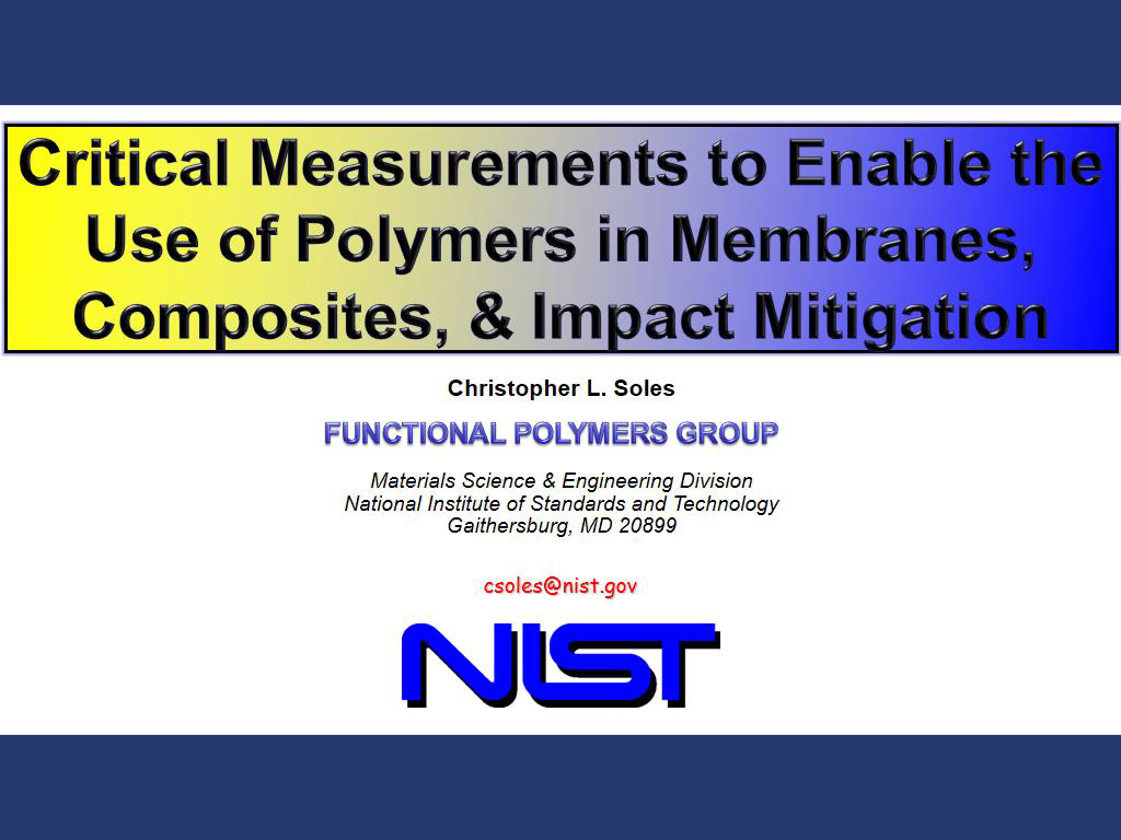 Critical Measurements to Enable the Use of Polymers in Membranes, Composites, & Impact Mitigation