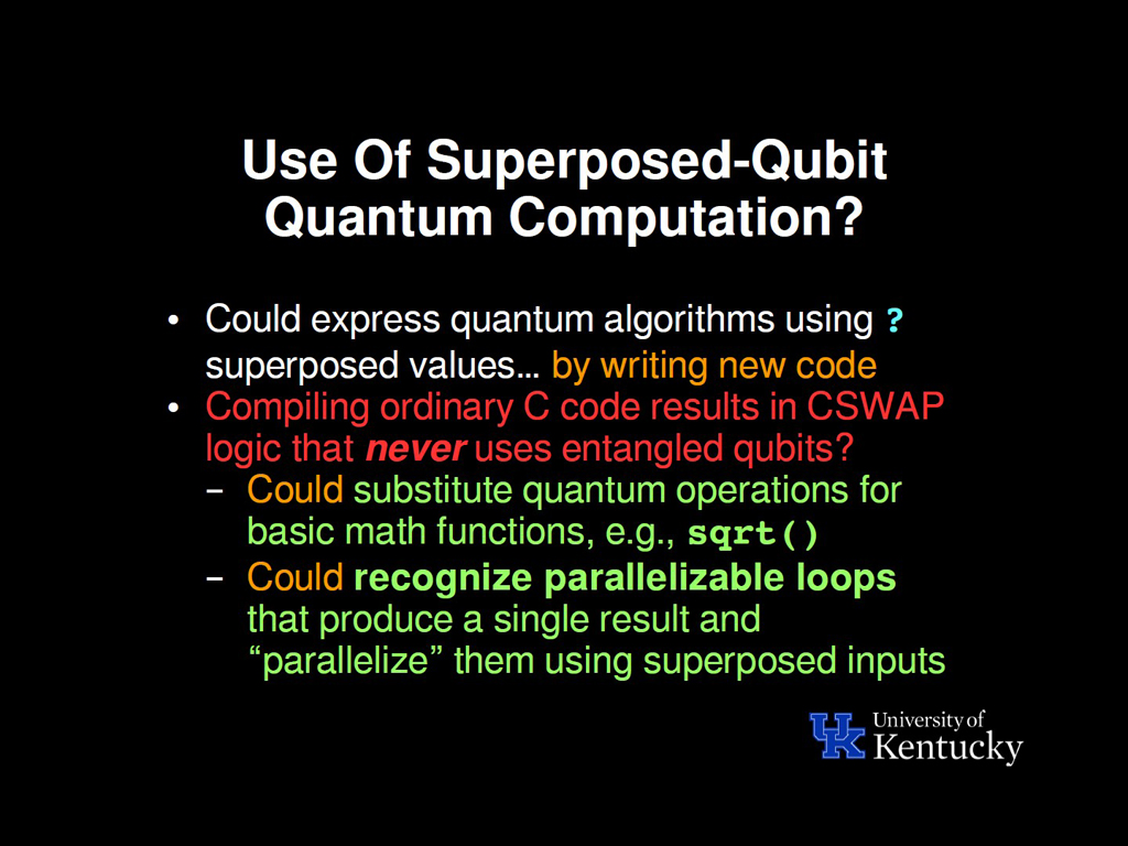 Use Of Superposed-Qubit Quantum Computation?