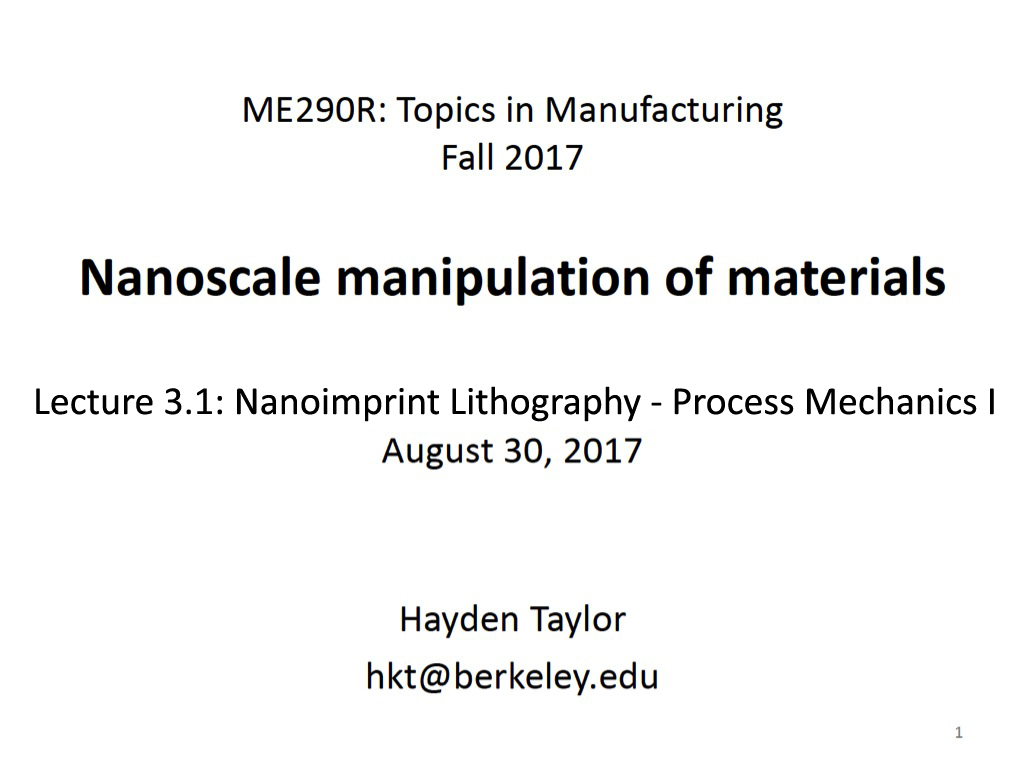 Lecture 3.1: Nanoimprint Lithography – Process Mechanics I