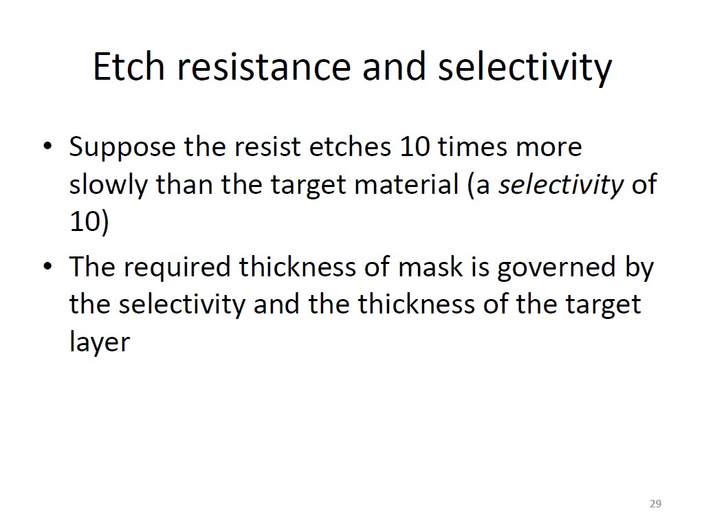 Etch resistance and selectivity