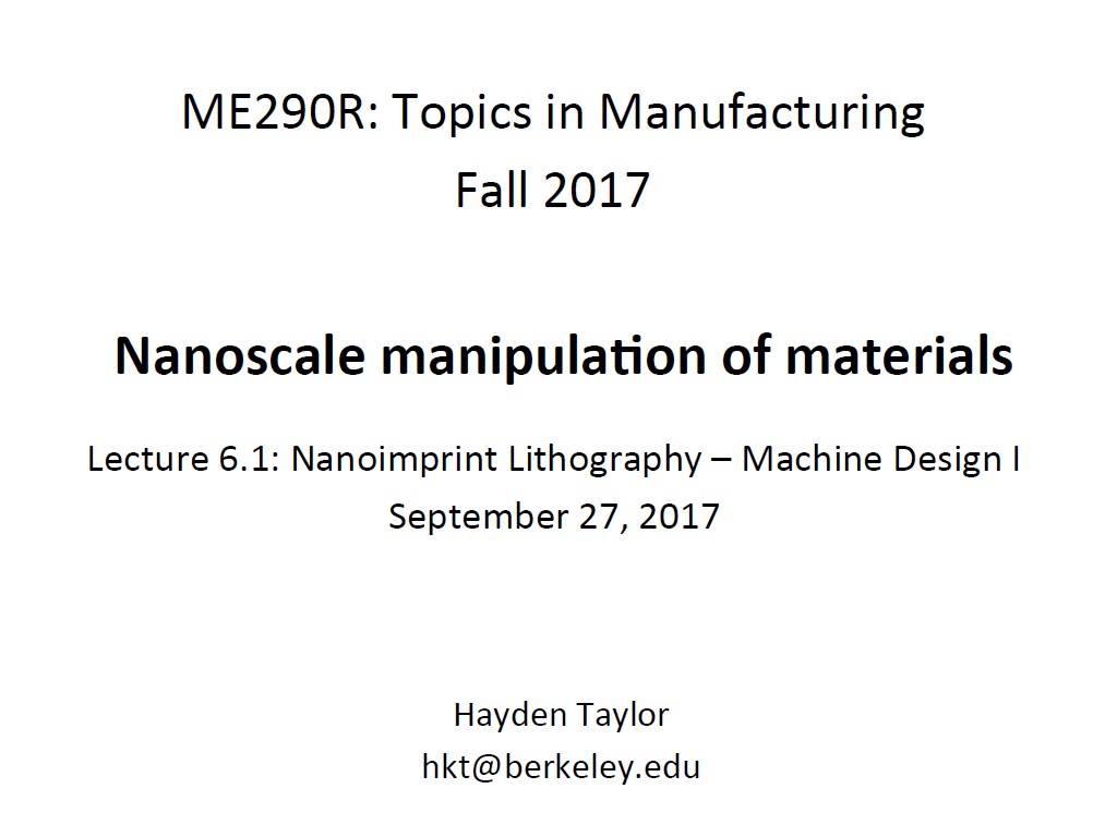 Lecture 6.1: Nanoimprint Lithography – Machine Design I