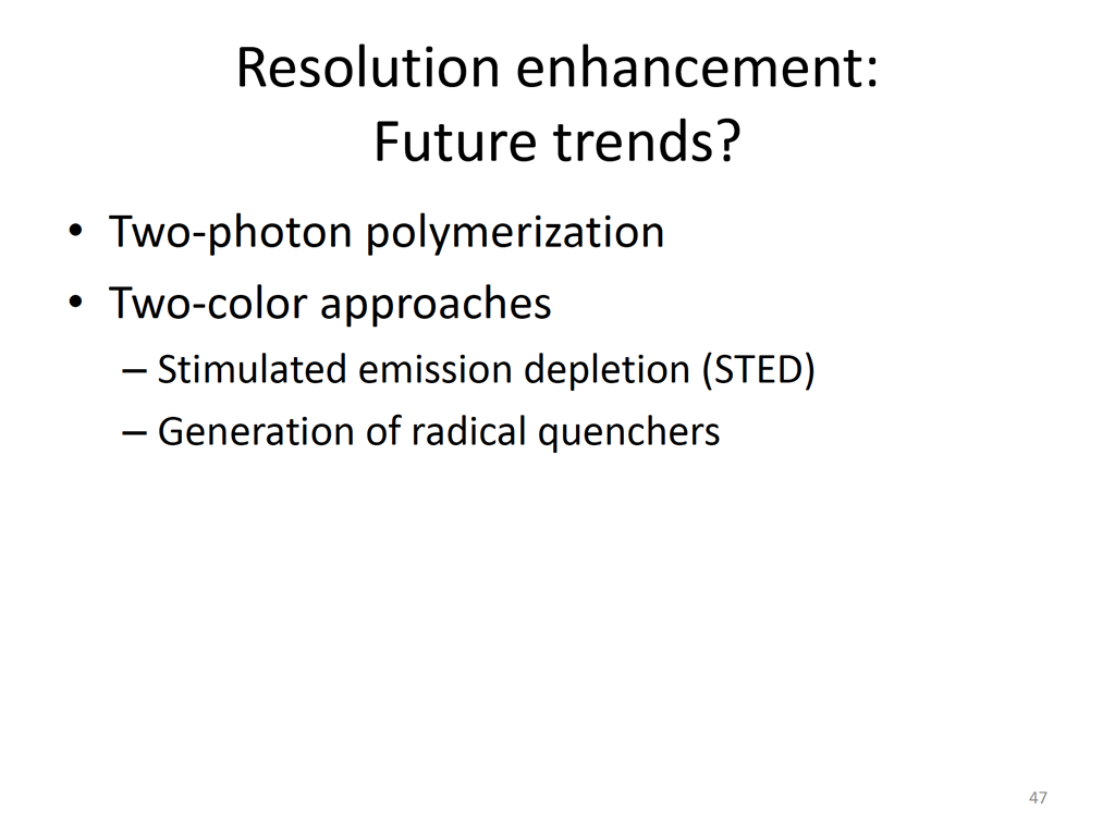 Resolution enhancement: Future trends?