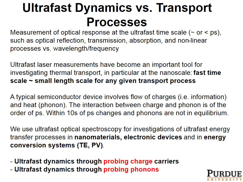 Ultrafast Dynamics vs. Transport Processes