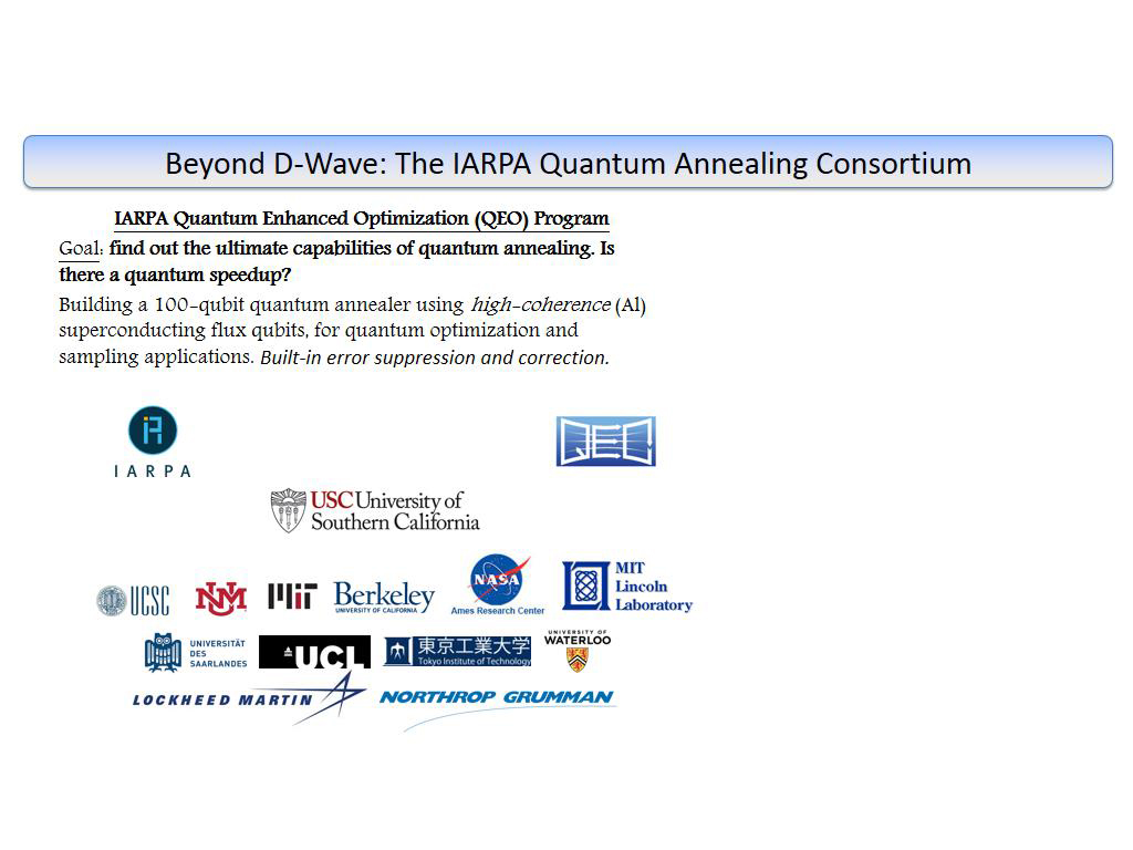 Beyond D-Wave: The IARPA Quantum Annealing Consortium