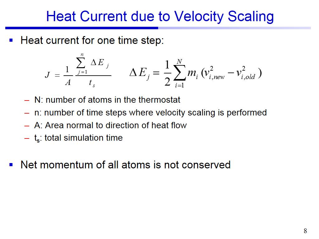 Heat Current due to Velocity Scaling