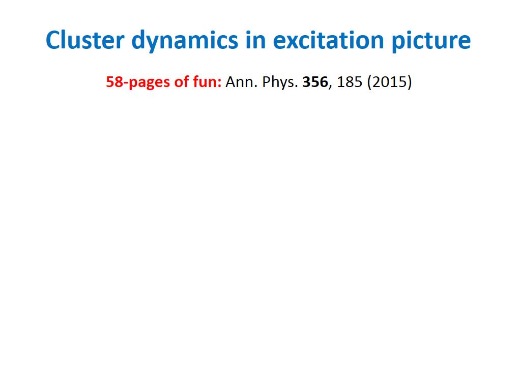 Cluster dynamics in excitation picture