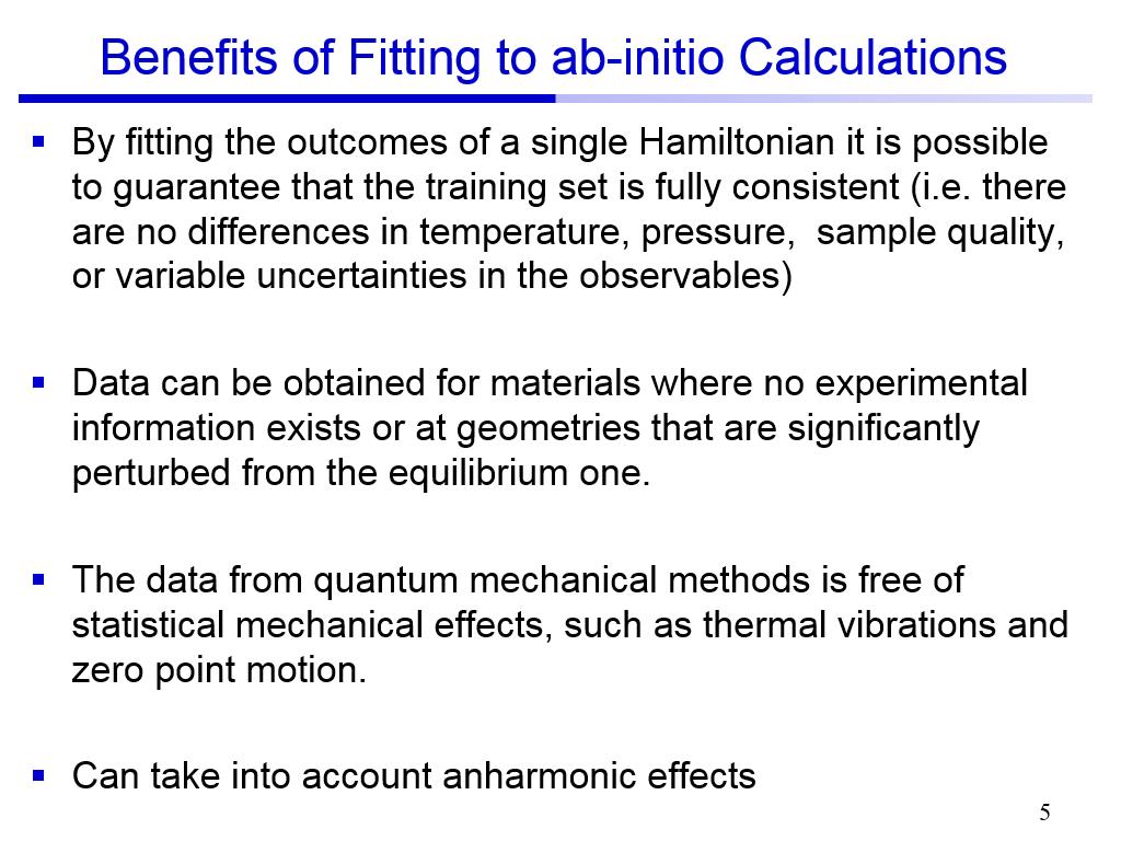 Benefits of Fitting to ab-initio Calculations