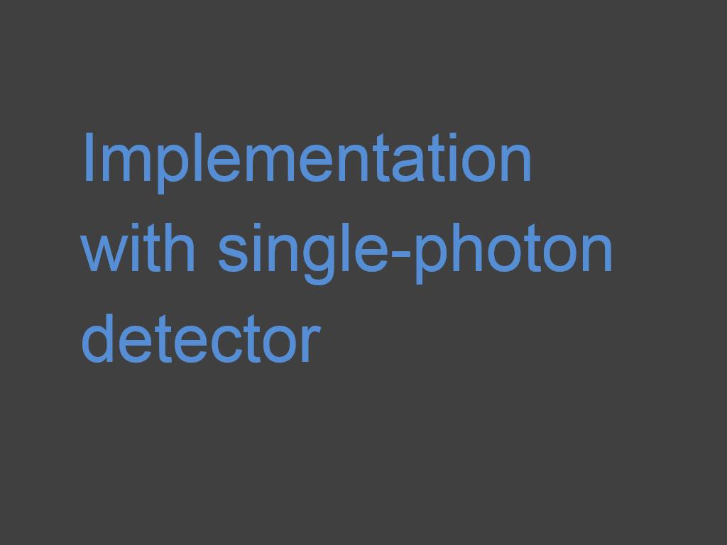 Implementation with single-photon detector