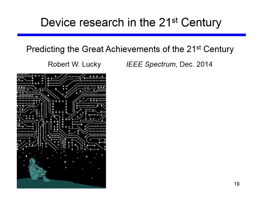 Device research in the 21st Century