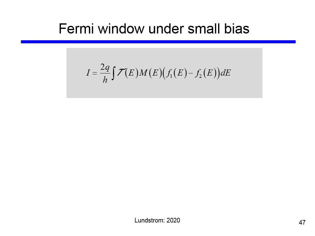 Fermi window under small bias