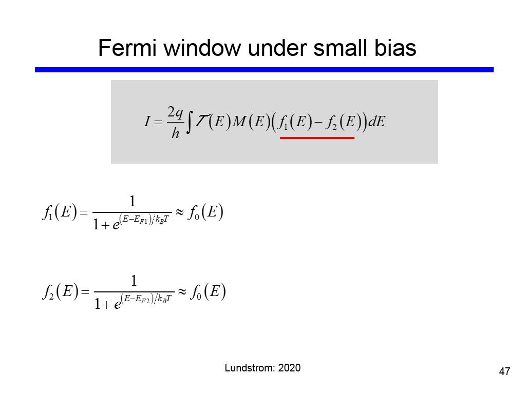 Fermi window under small bias