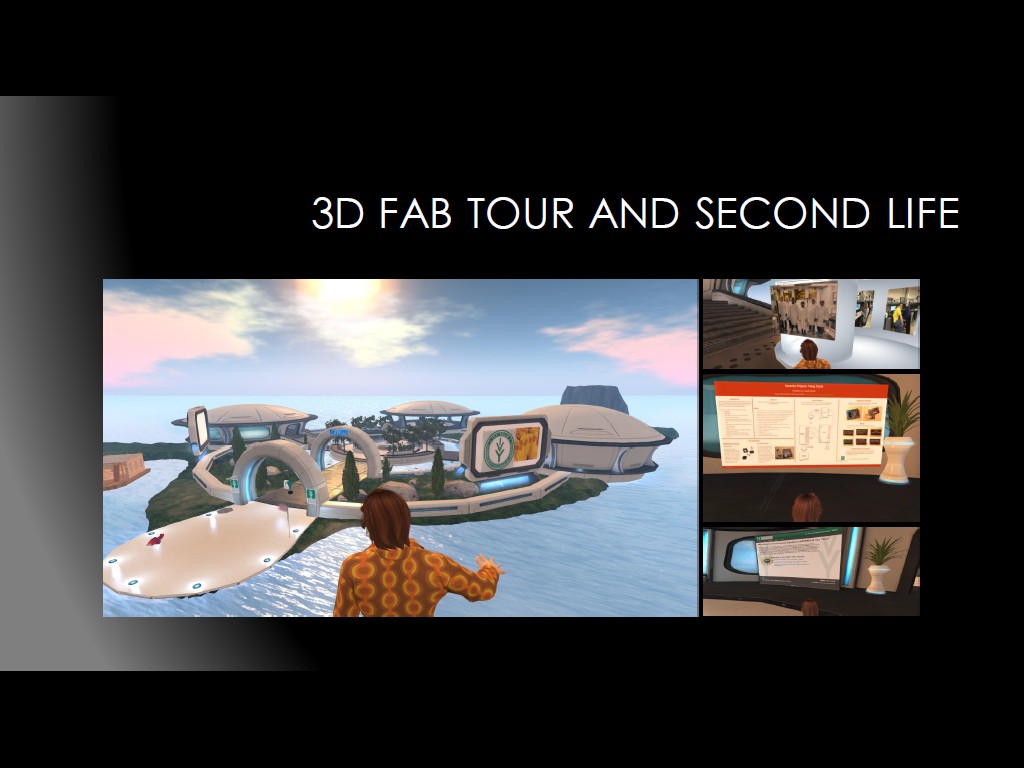 3D FAB TOUR AND SECOND LIFE