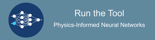 Run the Tool: Physics-Informed Neural Networks