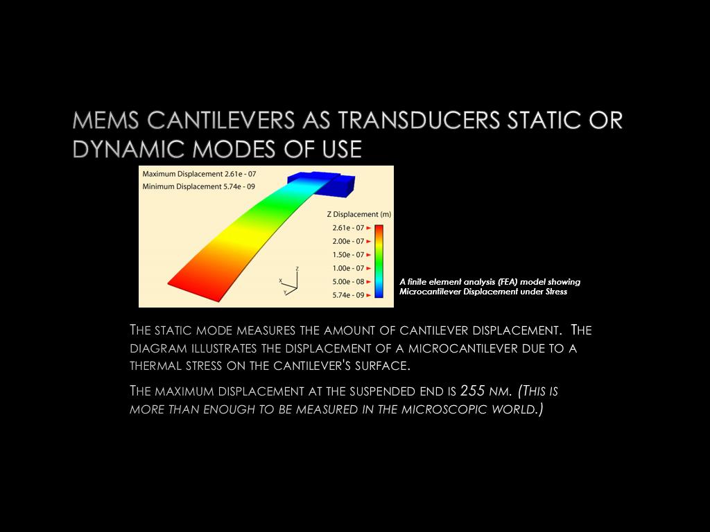 MEMS Cantilevers as Transducers Static or Dynamic modes of use