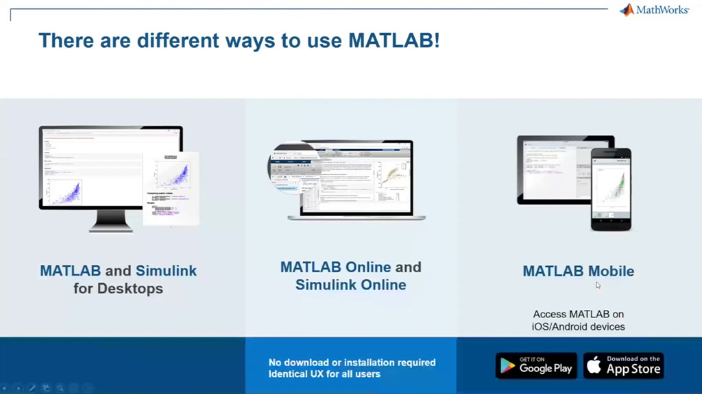 There are different ways to use MATLAB