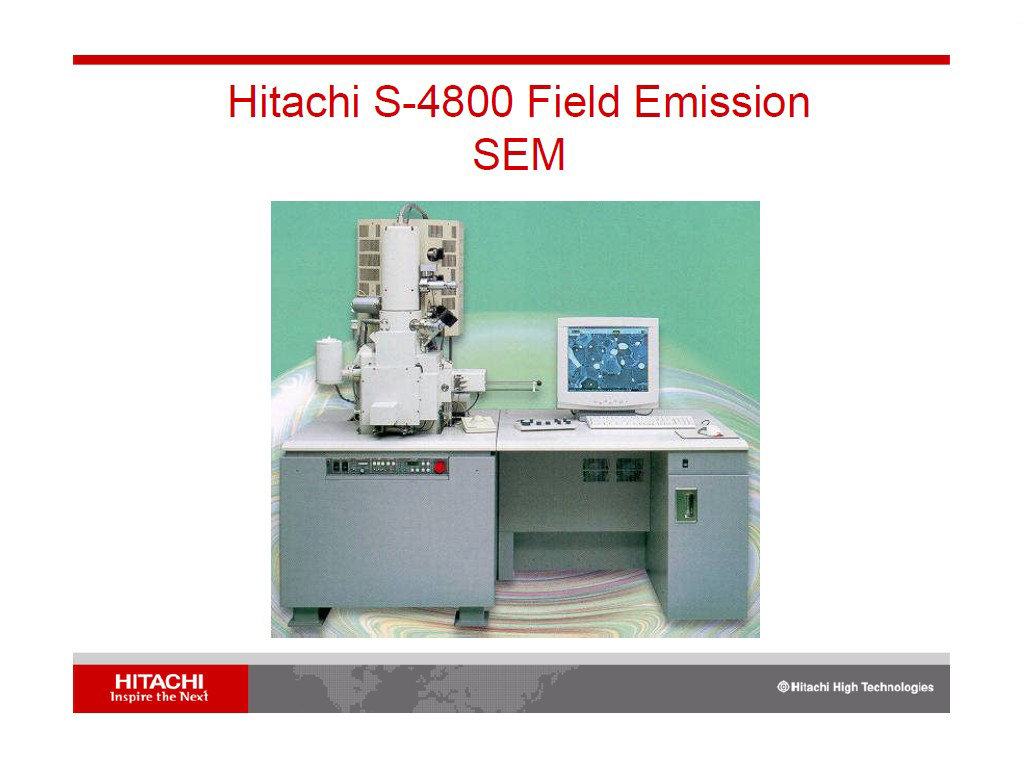 Hitachi S-4800 Field Emission SEM